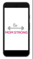 Be Mom Strong Training Cartaz