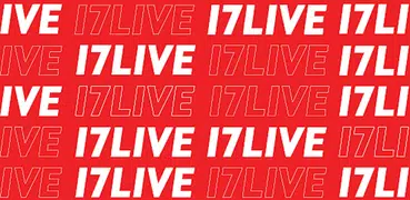 17LIVE - Live streaming