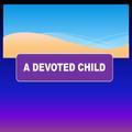 A Devoted Child