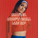 Mabel - Don't Call Me Up Lyric Musics offline 2019 APK