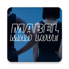 Mabel Mad Love Video Official Song icône