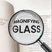 Magnifier + Magnifying Glass