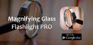 Magnifying Glass Flashlight PRO