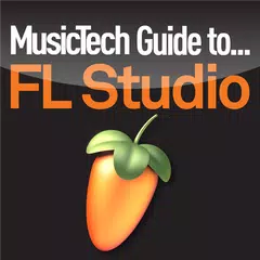 Music Tech Guide to FLStudio APK download