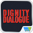 Dignity Dialogue