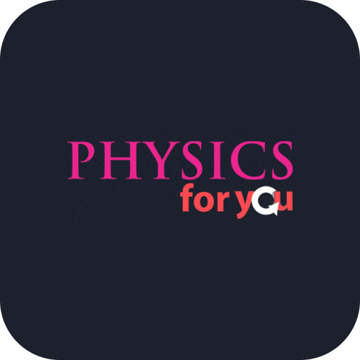 Physics For You