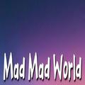 Mad mad world