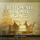 Jehovah Is Our King APK