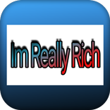Im really rich