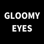 글루미아이즈 - GLOOMYEYES icône