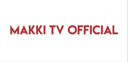 MakkiTv Official الملصق