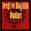 BAĞLILIK VE SEVGİ DUALARI