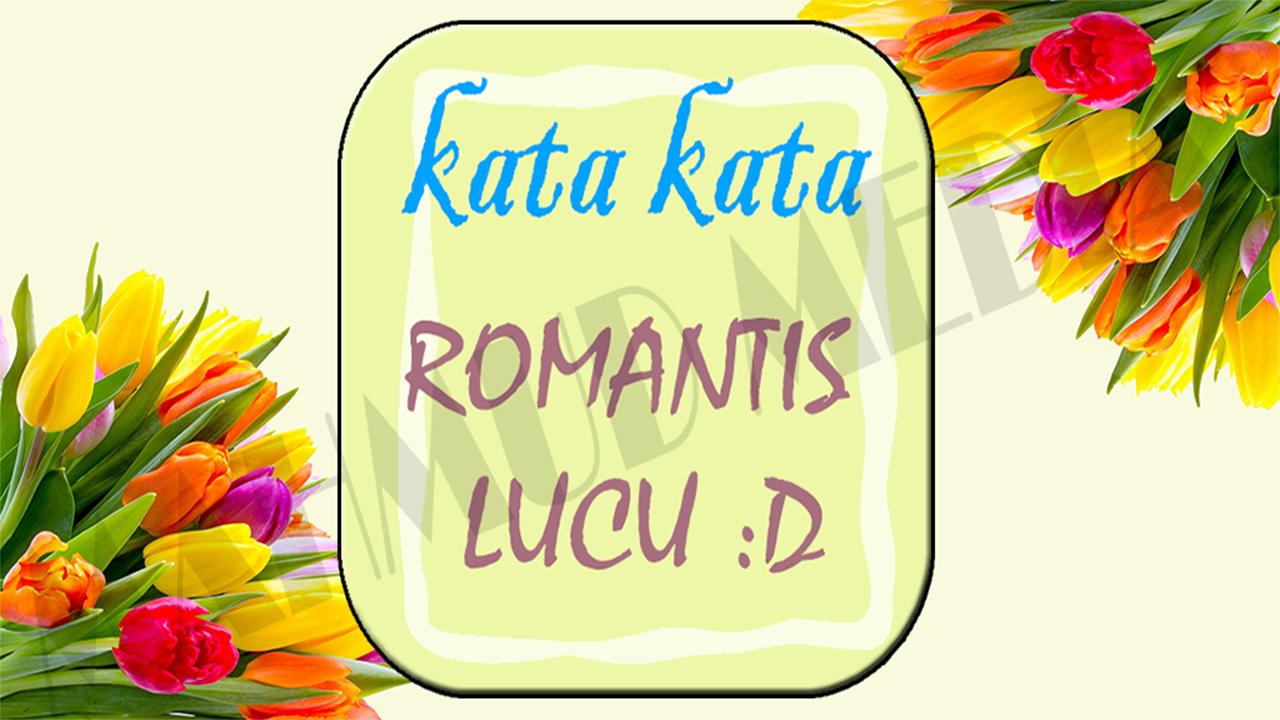 Kata Kata Lucu Romantis For Android Apk Download
