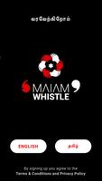 Poster Maiam Whistle