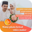 Malay Photo Lyrical Video Maker