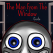 Guide For Man From The Window