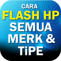 Panduan Cara Flash HP Semua Merk dan Tipe