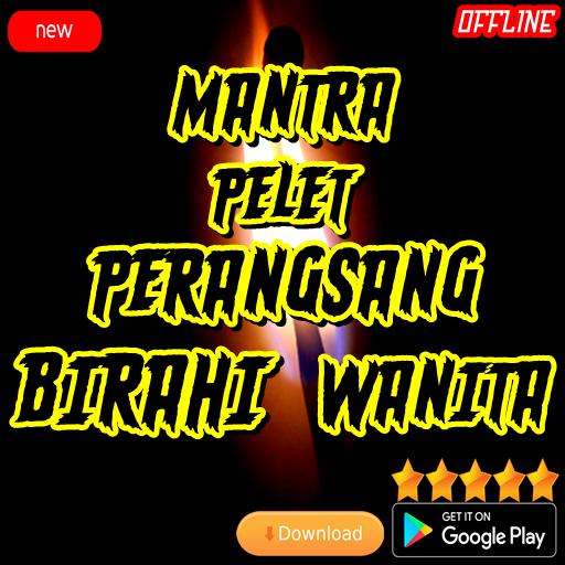 Mantra Pelet Perangsang Birahi Wanita For Android Apk Download