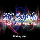 Zika, Sai Pra Lá - MC Kapela ไอคอน