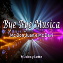 Mc Don Juan e Mc Davi - Bye Bye Musica APK