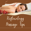 Reflexology Massage Tips