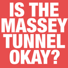 Is The Massey Tunnel Okay? ikona