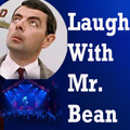 MR. BEAN (You must Laugh)