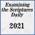 Examinig the Scriptures Daily