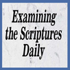 Examinig the Scriptures Daily APK