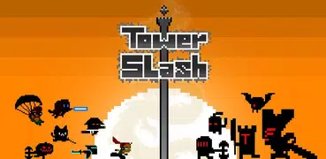 タワースラッシュ (Tower Slash)