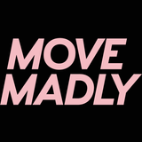 MOVE MADLY