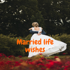 Married life wishes icône