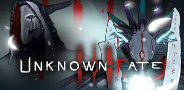 Unknown Fate -  Geheimnisvolle