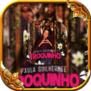 Paula Guilherme | Troquinho mp3 | [Sem Internet] APK