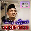 VALDY NYONK SAKIT GIGI MP3