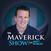 The Maverick Show with Matt Bowles