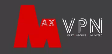 MAX VPN • Fast & Unlimited