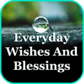Everyday Wishes And Blessings