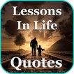 Lessons In Life Quotes