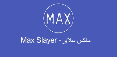 Max Slayer الملصق