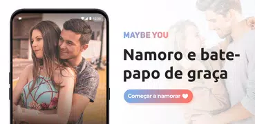 Namoro e bate-papo - Maybe You