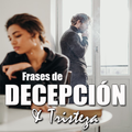 Frases de Decepcion y Tristeza