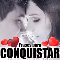 Frases para Conquistar APK Herunterladen