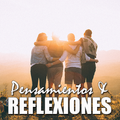 Pensamientos y Reflexiones