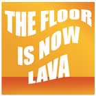 The Floor Is Now Lava icône