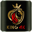 King 4K