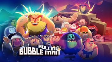 Bubble Man - Rolling Affiche