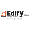 EDIFY WORLD SCHOOL ATTAPUR