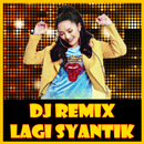DJ Remix Lagi Syantik MP3 APK