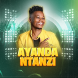 Ayanda Ntanzi All Songs